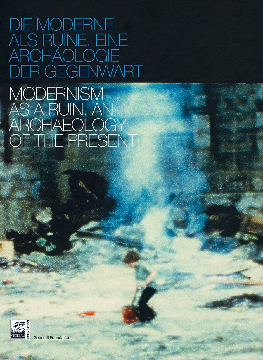 Modernism as a Ruin: An Archaeology of the Present book