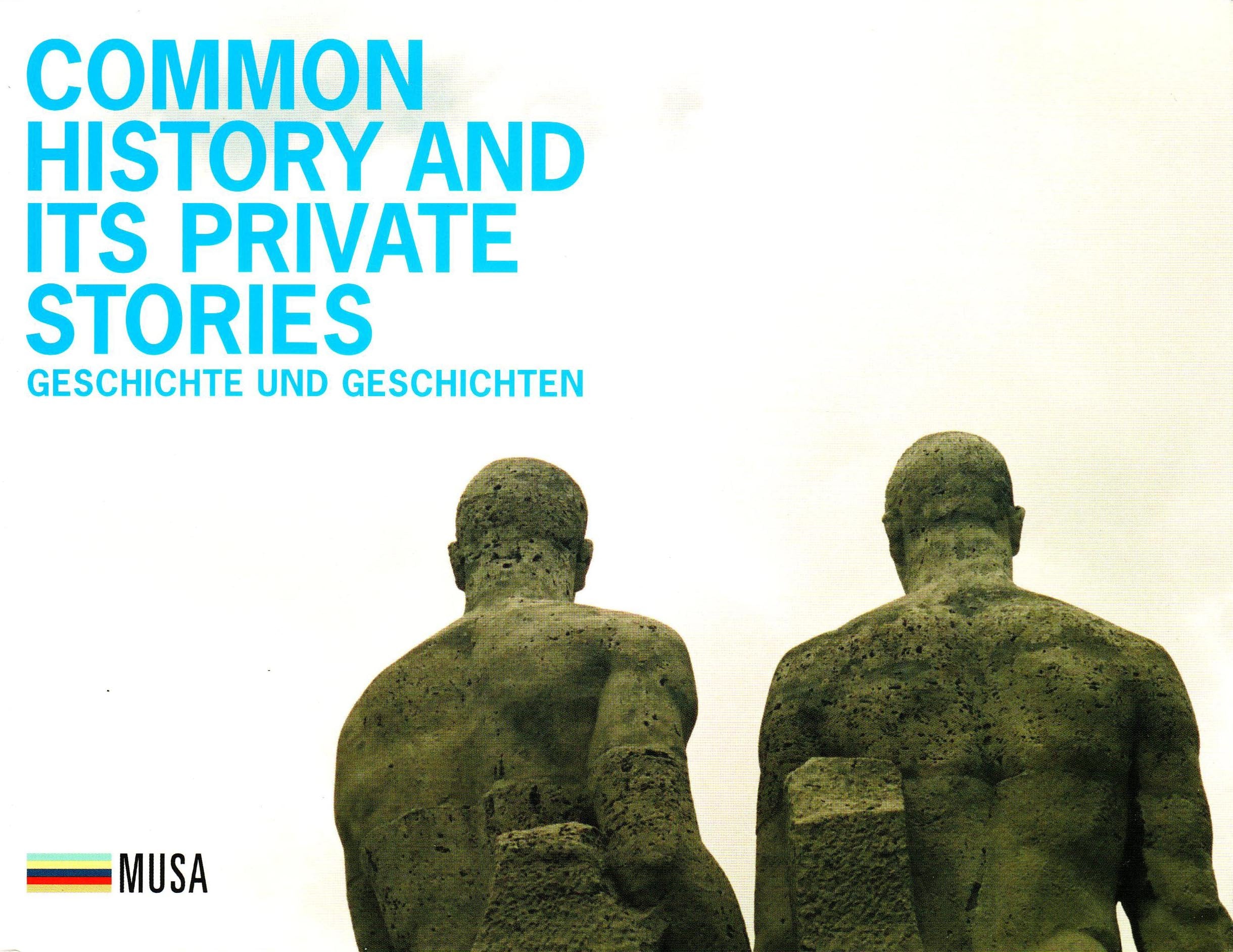 Common History and its Private Stories: Geschichte und Geschichten Film, Art & Culture