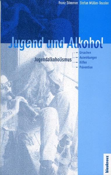 Jugend und Alkohol: Jugendalkoholismus - Ursachen, Auswirkungen, Hilfen, Prävention Politics & History