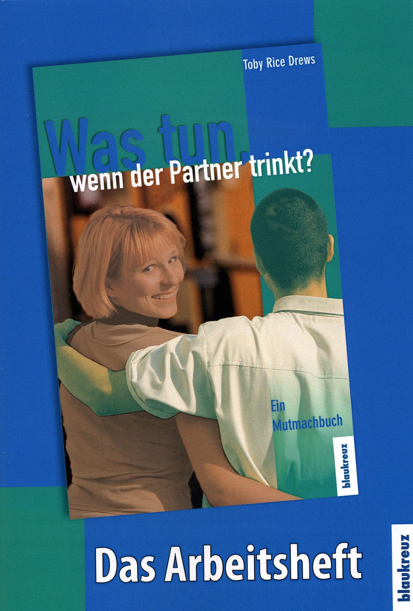 Das Arbeitsheft zu: Was tun wenn der Partner trinkt Health, Nutrition & Fitness