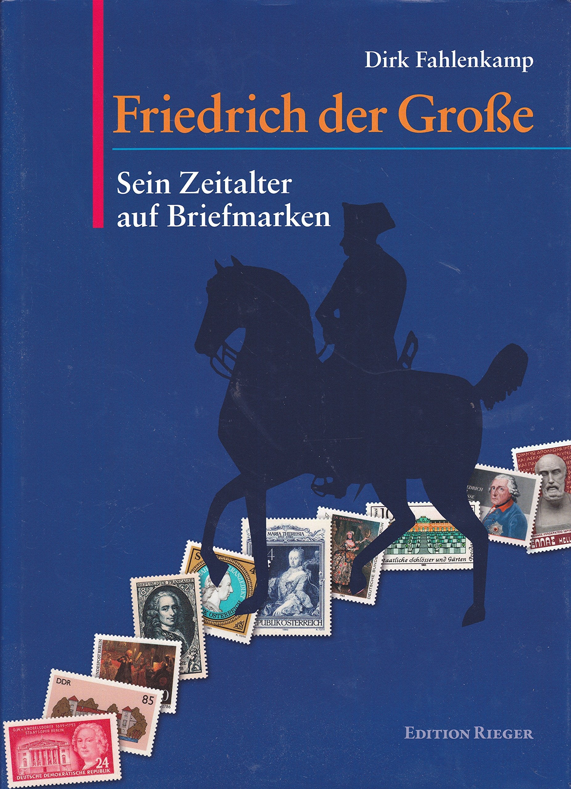 Friedrich der Große - Sein Zeitalter auf Briefmarken Politics & History