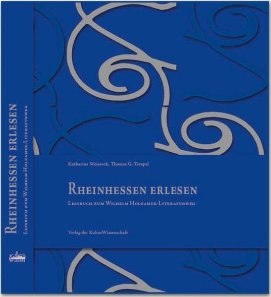 Rheinhessen erlesen: Lesebuch zum Wilhelm Holzamer-Literaturweg Photography