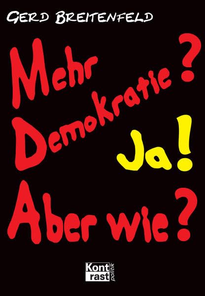 Mehr Demokratie? Ja! Aber wie? Law