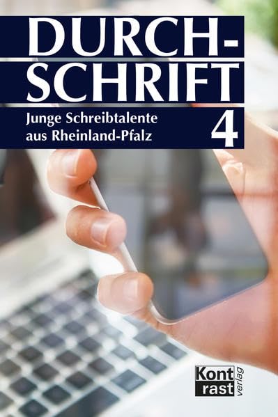 Durchschrift 4: Junge Schreibtalente aus Rheinland-Pfalz Contemporary literature