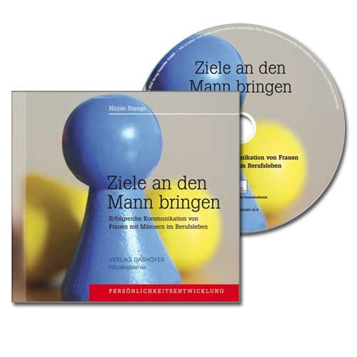 Ziele an den Mann bringen - CD: Erfolgreiche Komunikation von Frauen mit Männern im Berufsleben Psychology