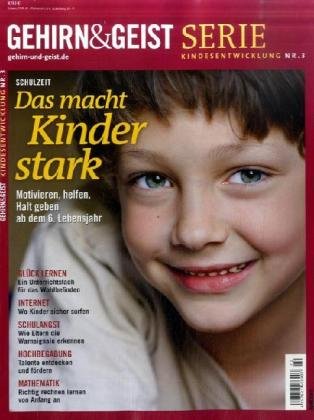 Schulzeit: Das macht Kinder stark: Gehirn&Geist Serie Kindesentwicklung Nr. 3 book