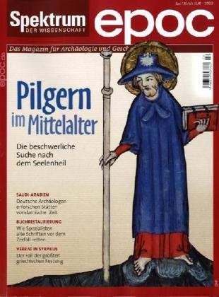 Pilgern im Mittelalter: Die beschwerliche Suche nach dem Seelenheil Natural Sciences