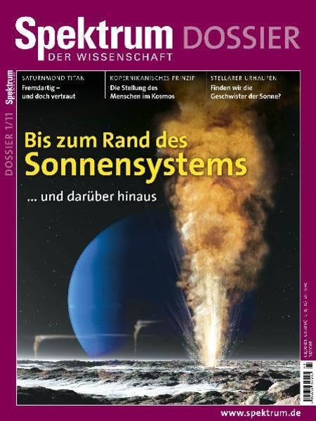 Bis zum Rand des Sonnensystems: ... und darüber hinaus (Spektrum Dossier) Natural Sciences