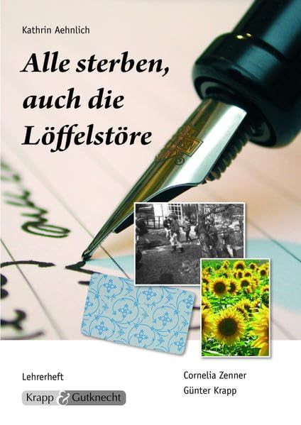 Alle sterben, auch die Löffelstöre – Kathrin Aehnlich – Lehrer- und Schülerheft Learning & Reference