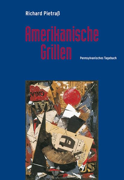 Amerikanische Grillen: Pennsylvanisches Tagebuch book