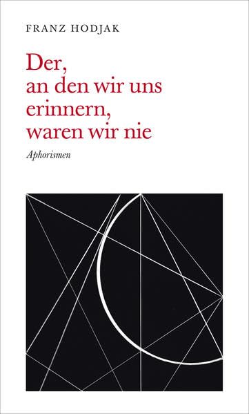 Der, an den wir uns erinnern, waren wir nie: Aphorismen (edition petit) Contemporary literature