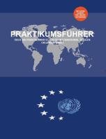 Praktikumsführer: Über 400 Praktikumsstellen bei international tätigen Organisationen Books