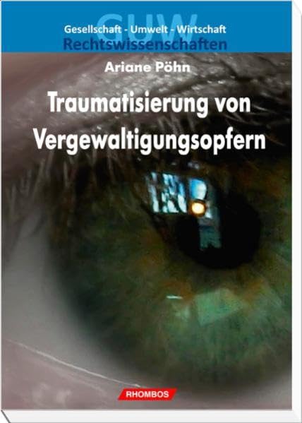 Traumatisierung von Vergewaltigungsopfern (Gesellschaft - Umwelt – Wirtschaft) Law