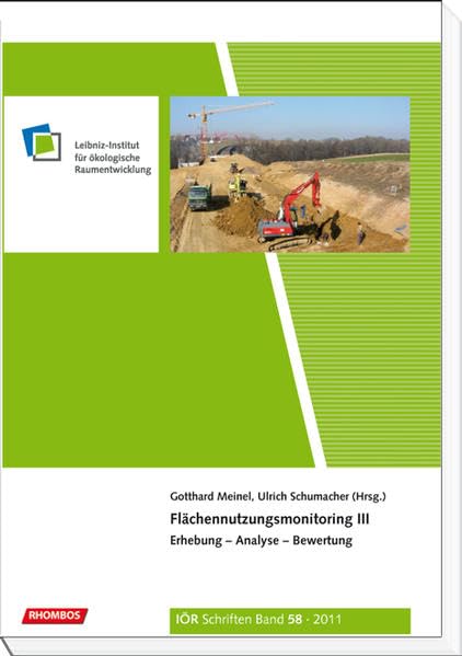 Flächennutzungsmonitoring III: Erhebung – Analyse – Bewertung (IÖR Schriften) Geology & Geography