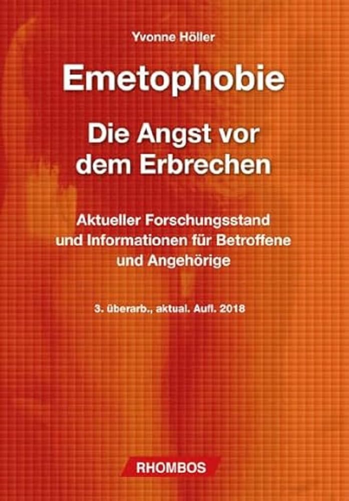 Emetophobie – Die Angst vor dem Erbrechen: Aktueller Forschungsstand und Informationen für Betroffene und Angehörige Health, Nutrition & Fitness