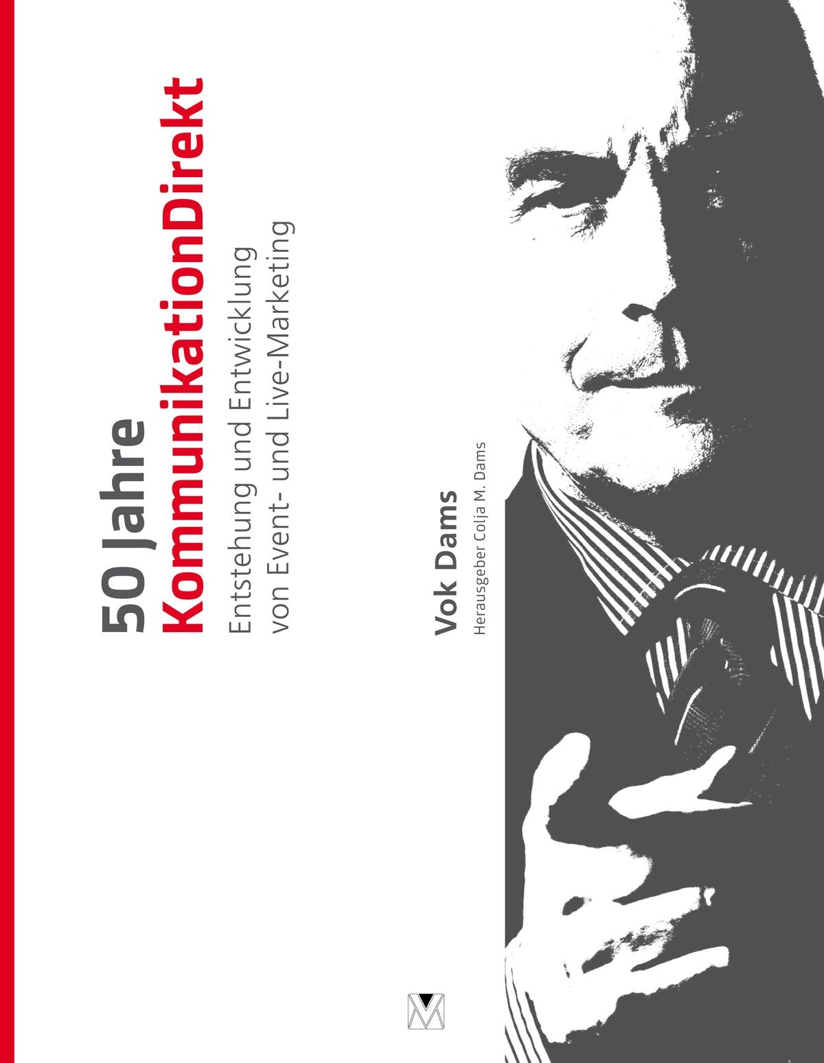 50 Jahre KommunikationDirekt: Entstehung und Entwicklung von Event- und Live-Marketing Law