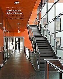 Laborbauten von Gerber Architekten: Laborbauten von Gerber ArchitektenLaboratory Buildings by Gerber Architekten Architecture