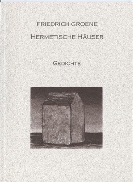 Hermetische Häuser: Gedichte Mit Illustrationen des Autors Poetry