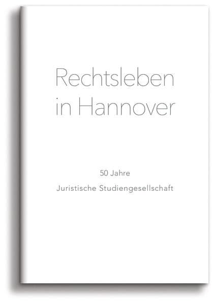 Rechtsleben in Hannover: 50 Jahre Juristische Studiengesellschaft book