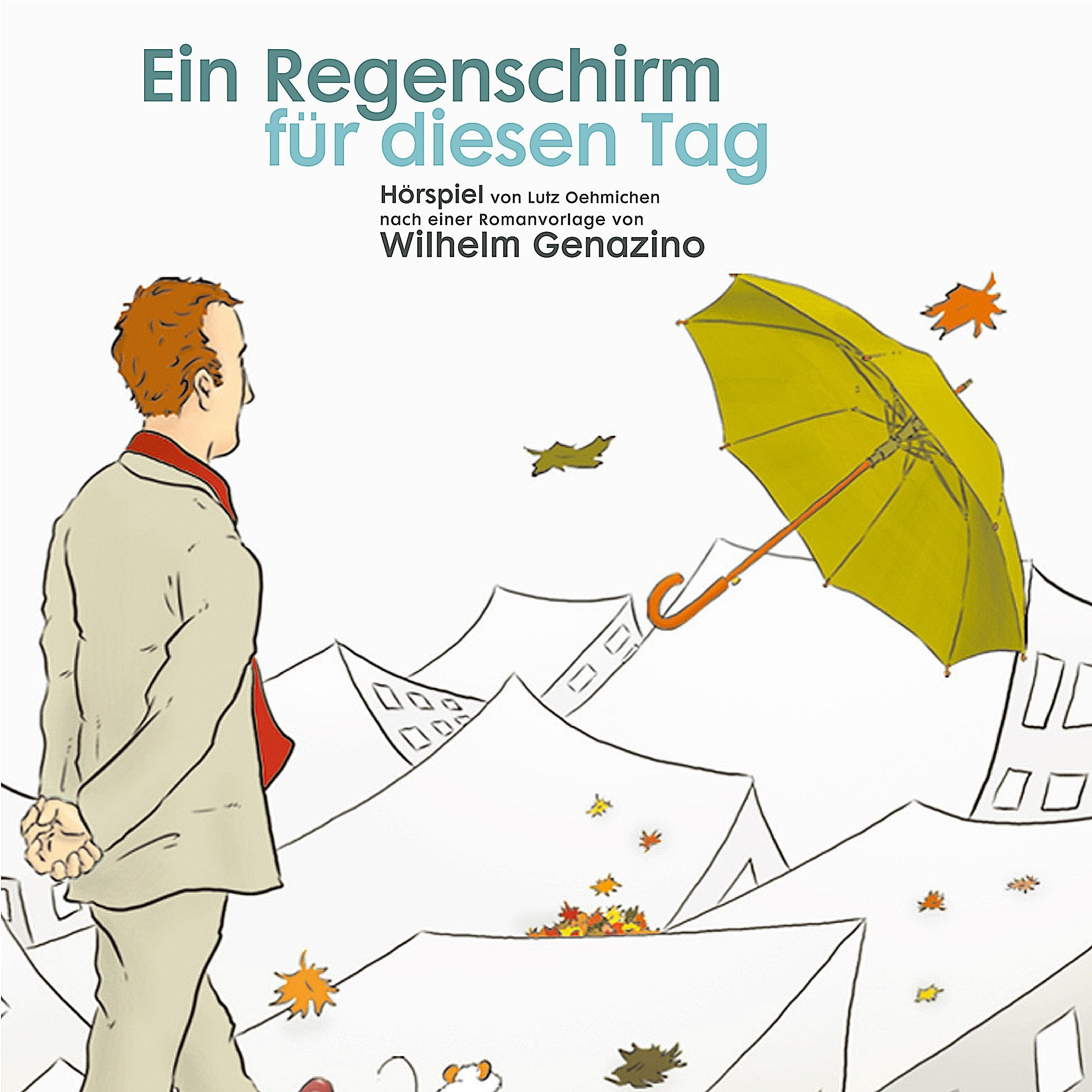 Ein Regenschirm für diesen Tag: Ein 3 D Hörspiel in Kunstkopfstereophonie Contemporary literature