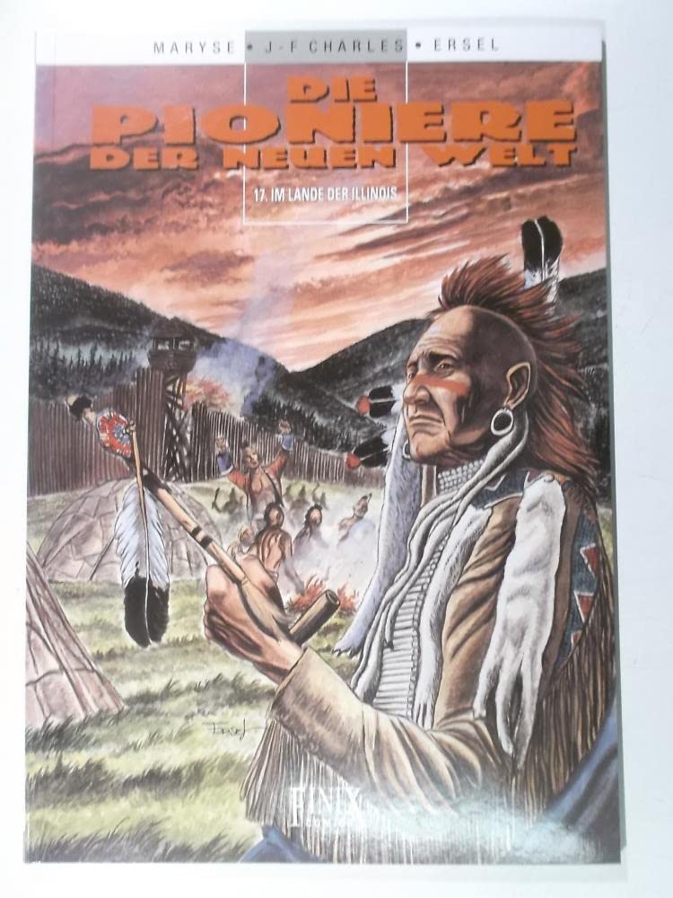 Die Pioniere der Neuen Welt 17. Im Lande der Illinois book