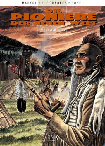 Die Pioniere der neuen Welt, Bd. 17: Im Lande der Illinois - Charles, Jean F book