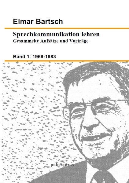 Sprechkommunikation lehren 1: Gesammelte Aufsätze und Vorträge. Band 1: 1969-1983 Business, Finance & Career