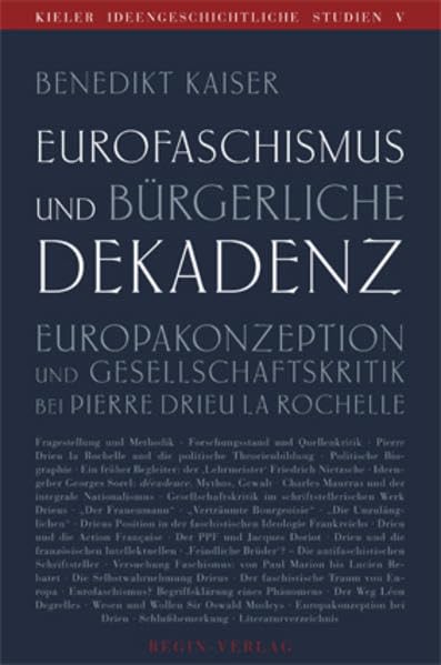 Eurofaschismus und bürgerliche Dekadenz: Europakonzeption und Gesellschaftskritik bei Pierre Drieu la Rochelle (Kieler Ideengeschichtliche Studien) Law