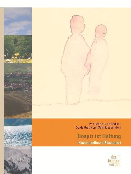 Hospiz ist Haltung: Kurshandbuch Ehrenamt Medicine