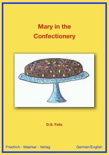 Mariechen in der Konditorei: Mary in the Confectionery Books