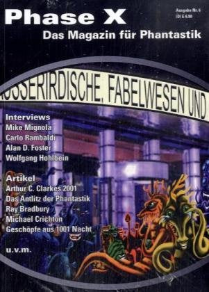 Phase X - Magazin für Phantastik 6: Außerirdische, Fabelwesen und Dämonen Fantasy & Sci-Fi