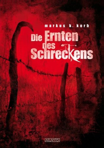 Die Ernten des Schreckens - Markus K. Korb book