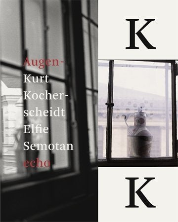 Augenecho. Kurt Kocherscheidt, Malerei – Elfie Semotan, Fotografie Film, Art & Culture