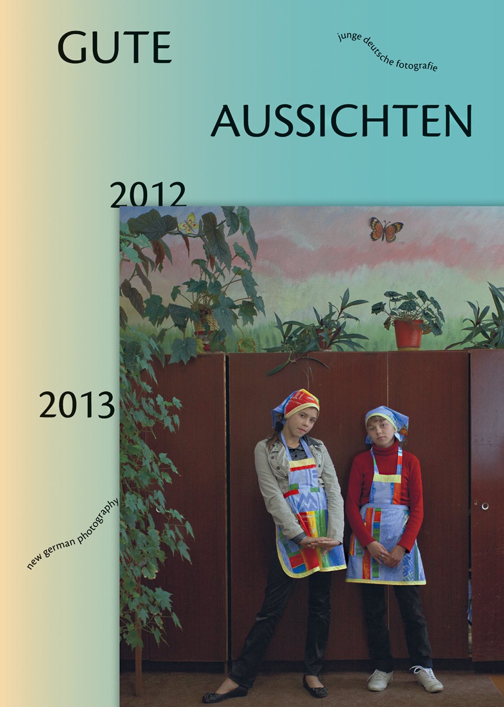 New German Photography 2012/2013/junge deutsche fotografie 2012/2013: Gute Aussichten book