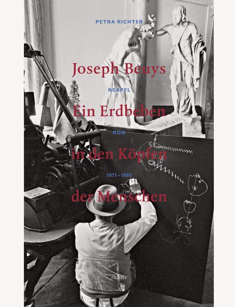Joseph Beuys. Ein Erdbeben in den Köpfen der Menschen: Neapel Rom 1971–1985 Film, Art & Culture