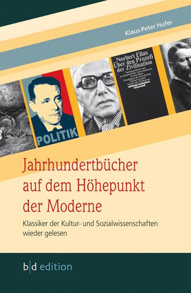 Jahrhundertbücher auf dem Höhepunkt der Moderne: Klassiker der Kultur- und Sozialwissenschaften wieder gelesen Law