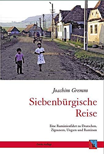 Siebenbürgische Reise: Eine Rumänienfahrt zu Deutschen, Zigeunern, Ungarn und Rumänen (Tourist in Siebenbürgen) Leisure, Home & Garden