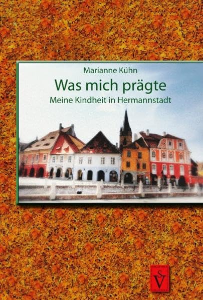 Was mich prägte: Meine Kindheit in Hermannstadt (Literatur aus Siebenbürgen) Personalities Books