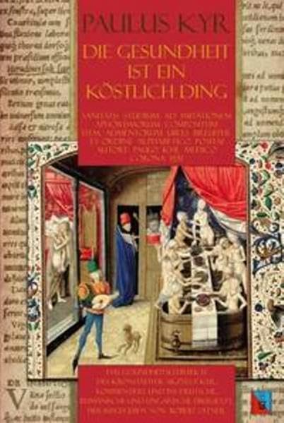 Die Gesundheit ist ein köstlich Ding: Sanitatis studium ad imitationem aphorismorum compositum. Item alimentorum uires breuiter et ordine alphabetico positae Books