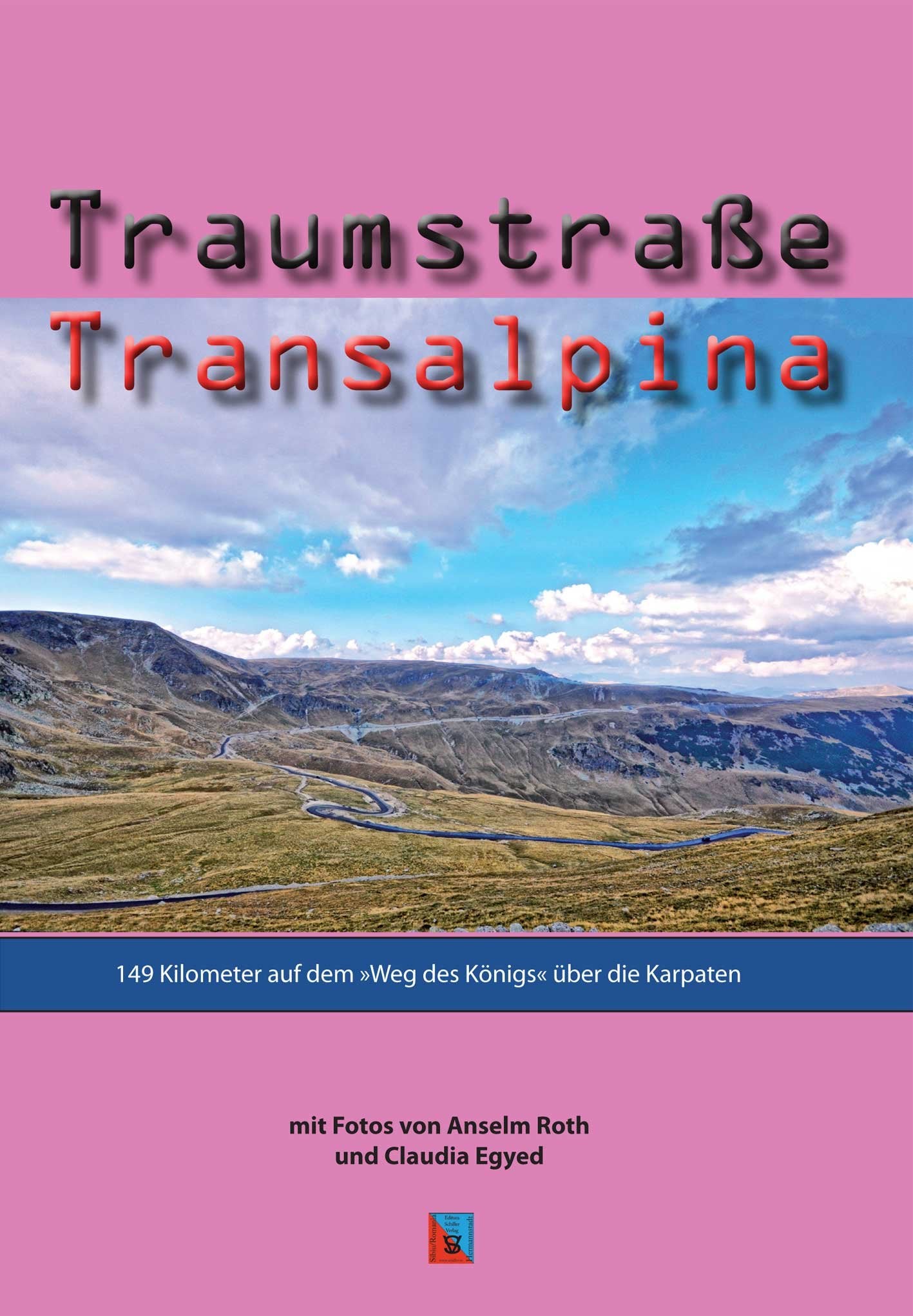 Traumstraße Transalpina: 148 Kilometer auf dem "Weg des Königs" über die Karpaten (Tourist in Siebenbürgen): 149 Kilometer auf dem "Weg des Königs" über die Karpaten Leisure, Home & Garden