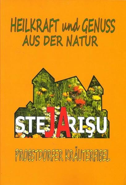 Probstdorfer Kräuterfibel: Heilkraft und Genuss aus der Natur Leisure, Home & Garden