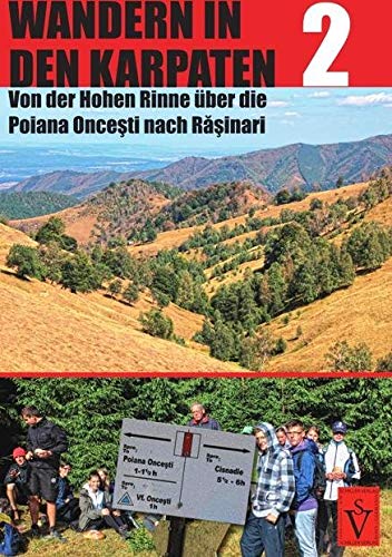 Wandern in den Karpaten 2: Von der Hohen Rinne über die Poiana Oncesti nach Rasinari (Tourist in Siebenbürgen) Leisure, Home & Garden