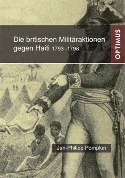 Die britischen Militäraktionen gegen Haiti 1793-1798 Politics & History