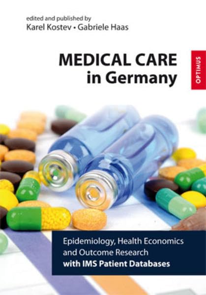 Medical Care in Germany. Epidemiology, Health Economics and Outcome Research with IMS Patient Databases. book