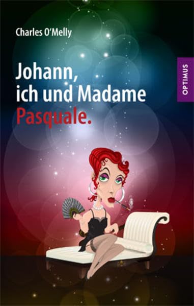 Johann, ich und Madame Pasquale. Contemporary literature