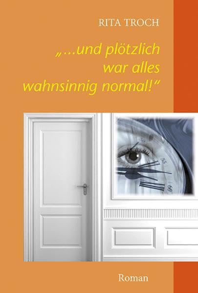 "... und plötzlich war alles wahnsinnig normal!" Historical Fiction