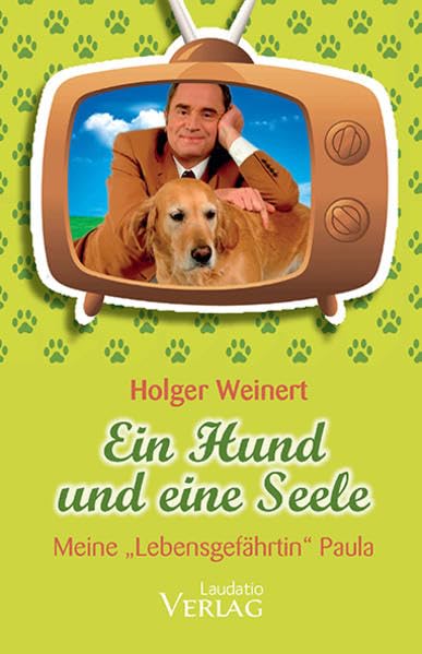 Ein Hund und eine Seele: Meine „Lebensgefährtin“ Paula - Weinert, Holger book