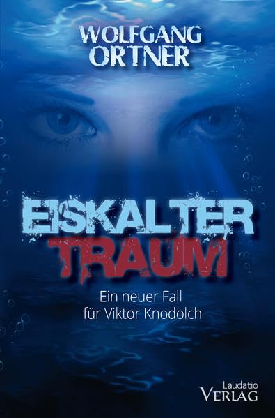 Eiskalter Traum: Ein neuer Fall für Viktor Knodolch Contemporary literature