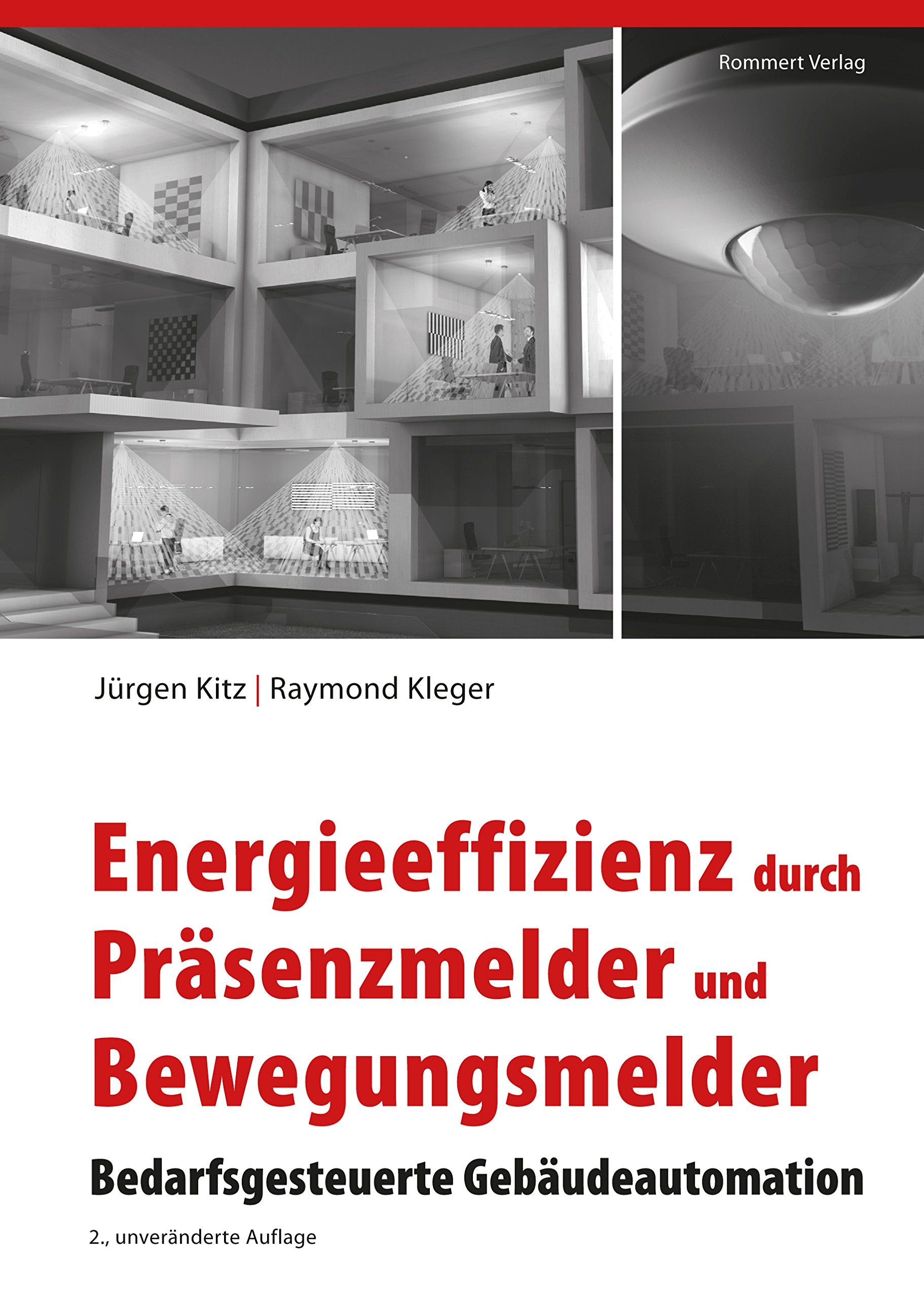 Energieeffizienz durch Präsenzmelder und Bewegungsmelder: Bedarfsgesteuerte Gebäudeautomation Media & Communication