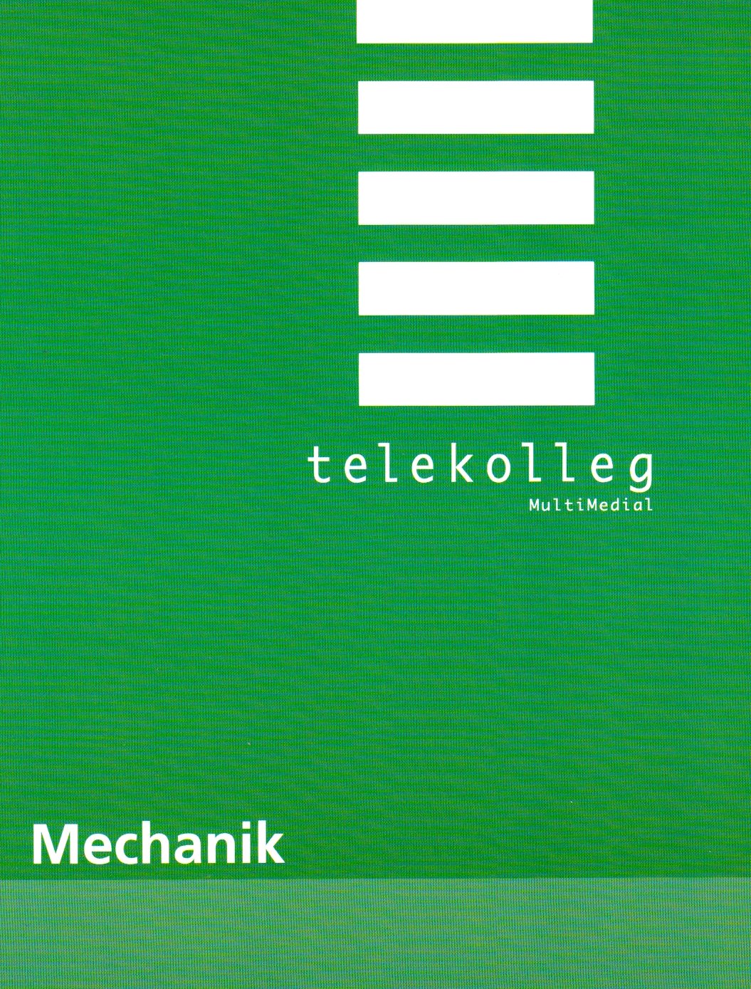 Mechanik: Telekolleg: Physik Study Guides